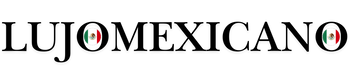 LUJO MEXICANO